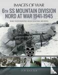 Ian, Baxter, - 6th SS Mountain Division Nord at War 1941-1945