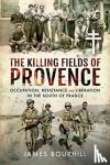 Bourhill, James - The Killing Fields of Provence