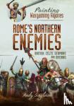 Andy Singleton - Painting Wargaming Figures - Rome's Northern Enemies