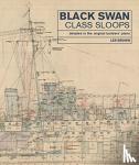 Les Brown - Black Swan Class Sloops - Detailed in the Original Builders' Plans