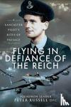 Russell, Peter - Flying in Defiance of the Reich