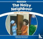 MacKenzie, Catherine - The Noisy Neighbour - Luke 11 – God is Good
