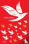 Takamori, Kentetsu, Akehashi, Daiji, Ito, Kentaro - WHY DO WE LIVE?