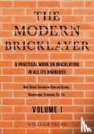 Frost, William - The Modern Bricklayer - A Practical Work on Bricklaying in all its Branches - Volume I