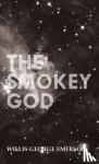 Emerson, Willis George - Smokey God