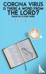 Beckett, J.P. - Corona Virus: Is There a Word from the Lord? - Psalm 119: A Study Guide