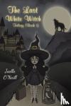 O'Neill, Joelle - The Last White Witch