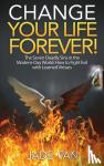 Fan, Jade - Change Your Life Forever! - The Seven Deadly Sins in the Modern-Day World: How to Fight Evil with Learned Virtues