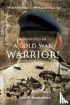 Rowbottom, John D. - Adventures of a Cold-War Warrior!