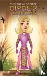 Kearon MSc, Leonard - The Legend of Circe: Circe's Awakening - Circe's Awakening