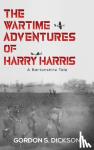 Dickson, Gordon S. - The Wartime Adventures of Harry Harris