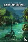 Hales, Sebastian - The Adventures of Henry Farthingale