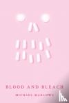 Marlowe, Michael - Blood and Bleach