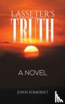 Somerset, John - Lasseter's Truth - A Novel