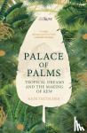 Teltscher, Kate - Palace of Palms
