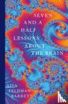 Feldman Barrett, Lisa - Seven and a Half Lessons About the Brain