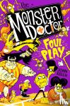 Kelly, John - The Monster Doctor: Foul Play