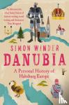 Winder, Simon - Danubia - A Personal History of Habsburg Europe