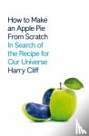 Cliff, Harry - How to Make an Apple Pie from Scratch
