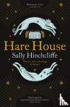 Hinchcliffe, Sally - Hare House - An Atmospheric Modern-day Tale of Witchcraft - the Perfect Autumn Read