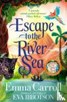 Carroll, Emma - Escape to the River Sea
