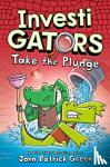 Green, John Patrick - Investigators: Take the Plunge - A Full Colour, Laugh-Out-Loud Comic Book Adventure!