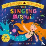Donaldson, Julia - The Singing Mermaid 10th Anniversary Edition