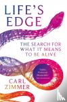 Zimmer, Carl - Life's Edge - The Search for What It Means to Be Alive