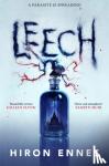 Ennes, Hiron - Leech - Creepy, Unputdownable Gothic Horror