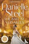 Steel, Danielle - The Ball at Versailles