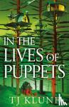 Klune, TJ - In the Lives of Puppets - A No. 1 Sunday Times bestseller and ultimate cosy adventure