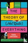 Gnodde, Kara - The Theory of (Not Quite) Everything