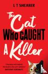 Shearer, L T - The Cat Who Caught a Killer