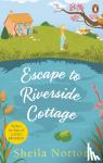Norton, Sheila - Escape to Riverside Cottage