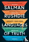 Rushdie, Salman - Languages of Truth - Essays 2003-2020
