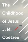 Coetzee, J.M. - The Childhood of Jesus