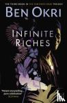 Okri, Ben - Infinite Riches