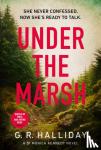 Halliday, G. R. - Under the Marsh