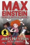 Patterson, James - Max Einstein: Rebels with a Cause