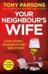 Parsons, Tony - Your Neighbour's Wife