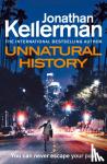 Kellerman, Jonathan - Unnatural History - The gripping new Alex Delaware thriller from the international bestselling author