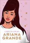 Pop Press - Ariana Grande Lines To Live By