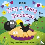 Ltd, BBC Audiobooks - Sing a Song of Sixpence - Sixty Favourite Nursery Rhymes