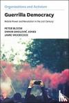 Bloom, Peter, Smolovic Jones, Owain (The Open University), Woodcock, Jamie (The Open University) - Guerrilla Democracy