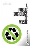 Hird, Myra J. (Myra J. Hird - A Public Sociology of Waste