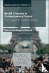 Neiges Leonard, Marie des (Ecole Polytechnique) - Racial Diversity in Contemporary France - The Case of Colorblindness