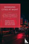 Acuto, Michele (The University of Melbourne), Seijas, Andreina (Harvard University), McArthur, Jenny (University College London), Robin, Enora (University of Sheffield) - Managing Cities at Night