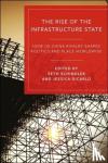 Bayırbağ, Mustafa Kemal - The Rise of the Infrastructure State