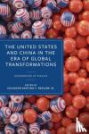 Benabdallah, Lina - The United States and China in the Era of Global Transformations