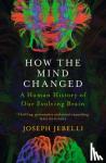 Jebelli, Joseph - How the Mind Changed